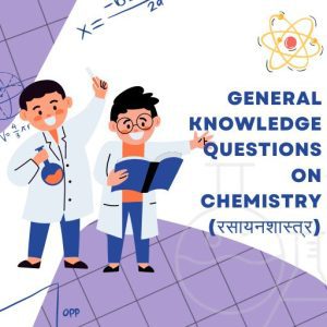 General Knowledge Questions on Chemistry